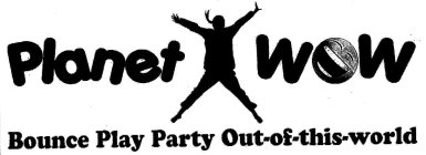 PLANET WOW BOUNCE PLAY PARTY OUT-OF-THIS-WORLD