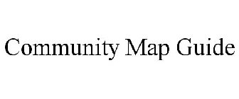 COMMUNITY MAP GUIDE