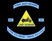 FREE AND SOBER LAST CHANCE LIVE TO RIDE * RIDE TO LIVE MC NJ
