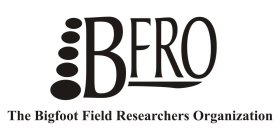 BFRO THE BIGFOOT FIELD RESEARCHERS ORGANIZATION