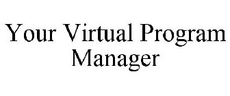 YOUR VIRTUAL PROGRAM MANAGER