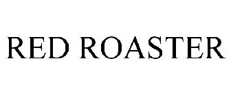 RED ROASTER