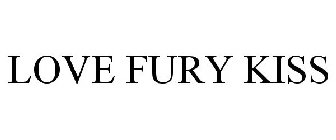 LOVE FURY KISS