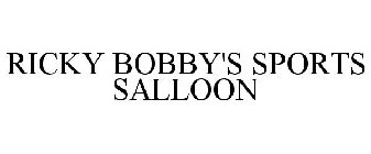 RICKY BOBBY'S SPORTS SALLOON