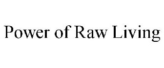 POWER OF RAW LIVING