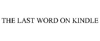 THE LAST WORD ON KINDLE