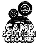 CAMP SOUTHERN GROUND