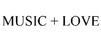 MUSIC + LOVE
