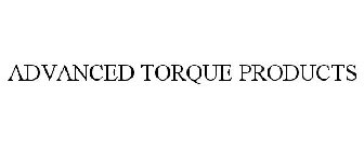 ADVANCED TORQUE PRODUCTS