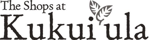 THE SHOPS AT KUKUI' ULA