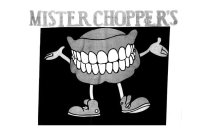 MISTER CHOPPER'S