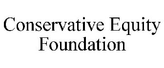 CONSERVATIVE EQUITY FOUNDATION
