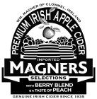 WM. MAGNER OF CLONMEL, IRELAND PREMIUM IRISH APPLE CIDER IMPORTED MAGNERS SELECTIONS WITH BERRY BLEND & A TASTE OF PEACH GENUINE IRISH CIDER SINCE 1935