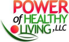 POWER OF HEALTHY LIVING, LLC