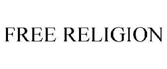 FREE RELIGION