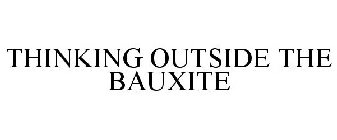 THINKING OUTSIDE THE BAUXITE