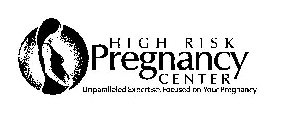 HIGH RISK PREGNANCY CENTER UNPARALLELED EXPERTISE. FOCUSED ON YOUR PREGNANCY