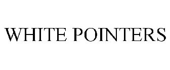 WHITE POINTERS