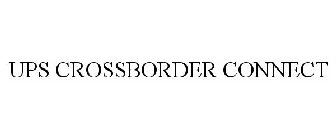 UPS CROSSBORDER CONNECT