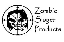 ZOMBIE SLAYER PRODUCTS