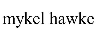 MYKEL HAWKE
