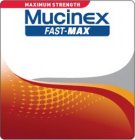 MAXIMUM STRENGTH MUCINEX FAST-MAX