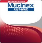 MAXIMUM STRENGTH MUCINEX FAST-MAX