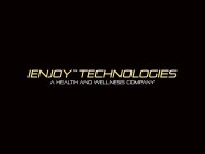 IENJOY TECHNOLOGIES A HEALTH AND WELLNESS COMPANY