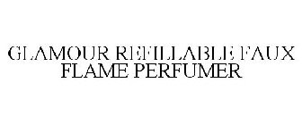 GLAMOUR REFILLABLE FAUX FLAME PERFUMER