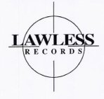 LAWLESS RECORDS