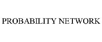 PROBABILITY NETWORK