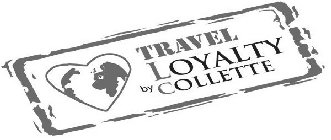 TRAVEL LOYALTY BY COLLETTE