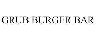 GRUB BURGER BAR