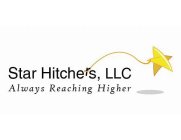 STAR HITCHERS, LLC ALWAYS REACHING HIGHER