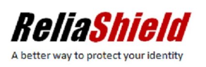 RELIASHIELD A BETTER WAY TO PROTECT YOUR IDENTITY