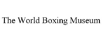 THE WORLD BOXING MUSEUM