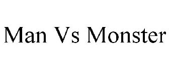 MAN VS MONSTER
