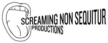 SCREAMING NON SEQUITUR PRODUCTIONS