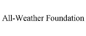 ALL-WEATHER FOUNDATION