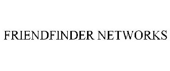 FRIENDFINDER NETWORKS