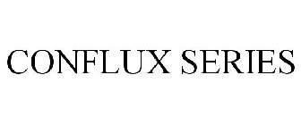 CONFLUX SERIES