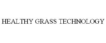 HEALTHY GRASS TECHNOLOGY