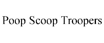 POOP SCOOP TROOPERS