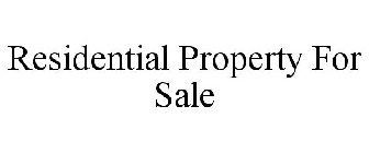 RESIDENTIAL PROPERTY FOR SALE