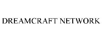 DREAMCRAFT NETWORK