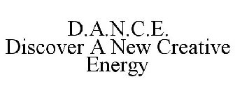 D.A.N.C.E. DISCOVER A NEW CREATIVE ENERGY
