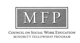 MFP COUNCIL ON SOCIAL WORK EDUCATION MINORITY FELLOWSHIP PROGRAMORITY FELLOWSHIP PROGRAM