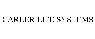 CAREER LIFE SYSTEMS