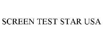 SCREEN TEST STAR USA