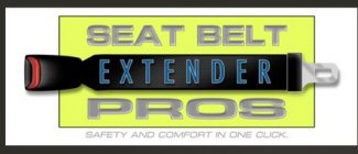 SEAT BELT E X T E N D E R PROS SAFETY AND COMFORT IN ONE CLICK.